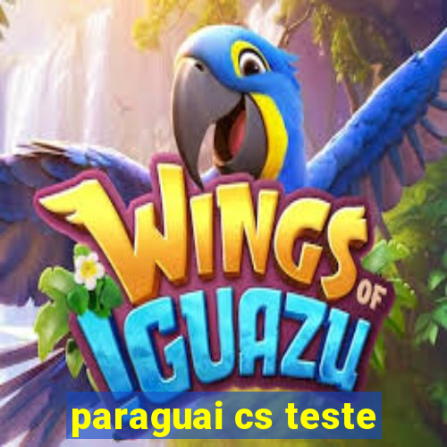 paraguai cs teste